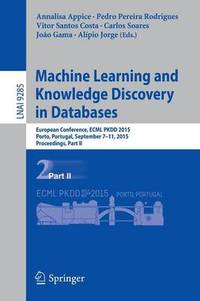Machine Learning and Knowledge Discovery in Databases: European Conference, ECML PKDD 2015,...