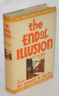 The End of Illusion by Smith, Homer W - 1935