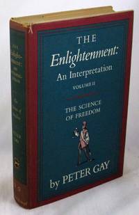 The Enlightenment: An Interpretation, The Science of Freedom