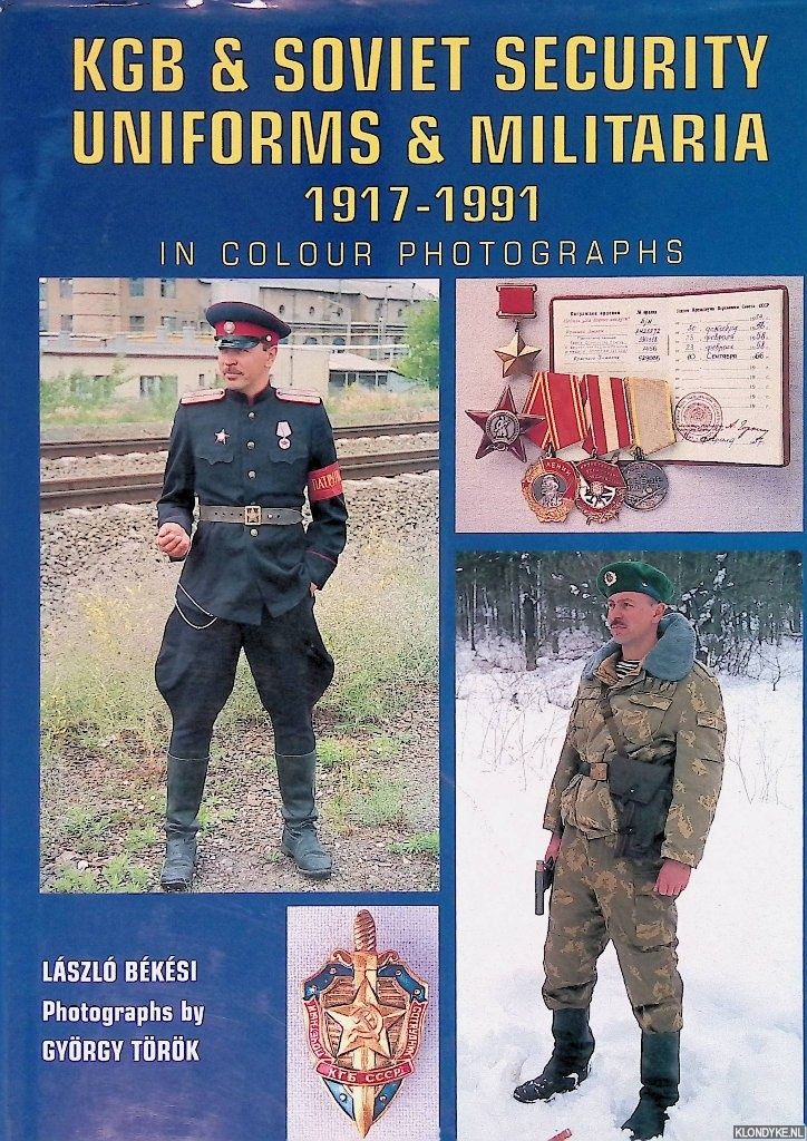 趣味・スポーツ・実用 Soviet Uniforms and Militaria 1917-1991 KGB & Soviet Security: Uniforms & Militaria 1917-1991 in Colour