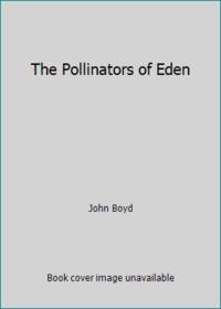 The Pollinators of Eden