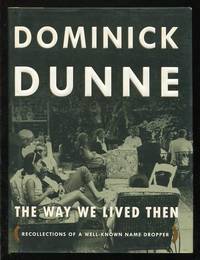 The Way We Lived Then: Recollections of a Well-Known Name Dropper