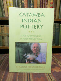 image of Catawba Indian Pottery: The Survival of a Folk Tradition (Contemporary American Indian Studies)