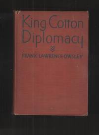 King Cotton Diplomacy by Owsley, Frank Lawrence - 1931