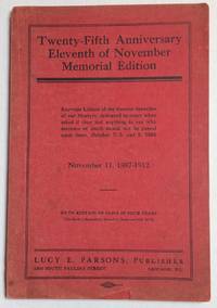 image of Twenty-fifth anniversary, Eleventh of November Memorial edition. Souvenir edition of the famous speeches of our Martyrs, delivered in court when asked if they had anything to be say why sentence of death should not be passed upon them, October 7, 8, and 9, 1886. November 11, 1887-1912