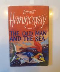 The Old Man and The Sea by Ernest Hemingway - 1952