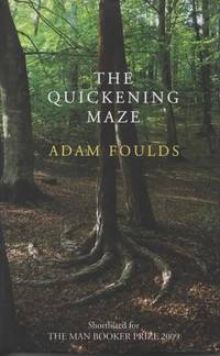 The Quickening Maze by Foulds, Adam - 2009