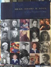 image of Head, Heart & Soul: The Making Of St. Leonard's College