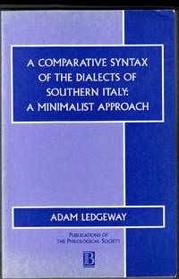 A Comparative Syntax of the Dialects of Southern Italy: A Minimalist Approach (Publications of...