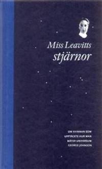 Miss Leavitts stjärnor. Om kvinnan som upptäckte…