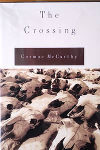 The Crossing (Signed 1st Printing) by Cormac McCarthy - 1994