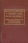 Encyclopedia of Home Care for the Elderly