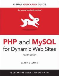 PHP and MySQL for Dynamic Web Sites : Visual QuickPro Guide
