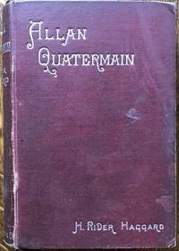 Allan Quatermain. Being an Account of His Further Adventures and Discoveries .... New Edition. by Haggard (Sir Henry Rider)