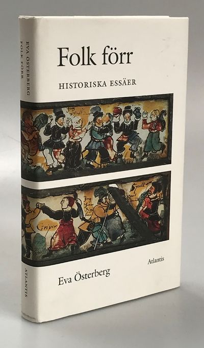 Folk förr. Historiska essäer. [Utg. av] Atlantis.