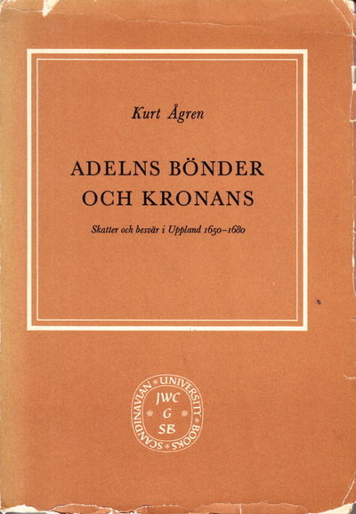 Adelns bönder och kronans. Skatter och besvär i…