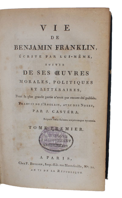 Vie de Benjamin Franklin, écrite par lui-meme, suivie des ses Oeuvres morales, politiques et litteraires. Dont la plus grande Partie n'avoit pas encore été publee. Traduit de L'Anglais, avec des Notes, par J. Castera. 2 vols. (photo 3)