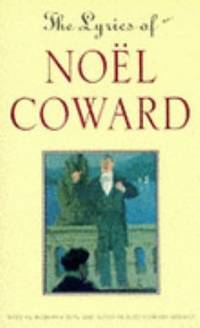 The Lyrics of Noel Coward by Coward, Noel - 1995