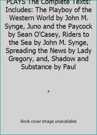 FIVE GREAT MODERN IRISH PLAYS The Complete Texts: Includes: The Playboy of the Western World by...