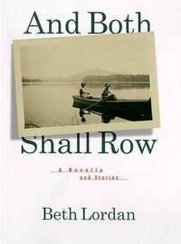 image of And Both Shall Row: A Novella and Stories