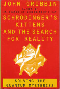image of Schrodinger's Kittens and the Search for Reality: Solving the Quantum Mysteries