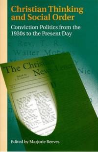 Christian Thinking and Social Order: Conviction Politics from the 1930s to the Present Day