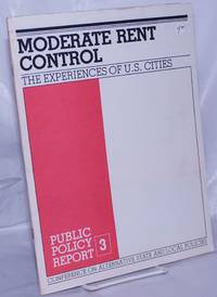 Moderate rent control: the experiences of U.S. cities by Gilderbloom, John - 1980