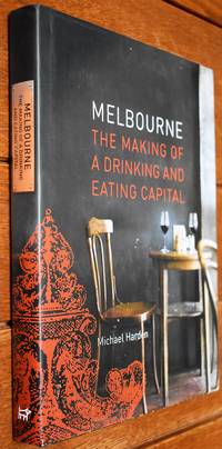 image of MELBOURNE The Making Of A Drinking And Eating Capital