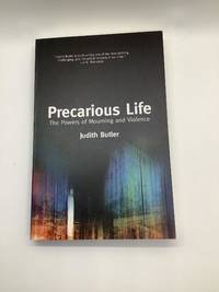 Precarious Life: The Powers of Mourning and Violence
