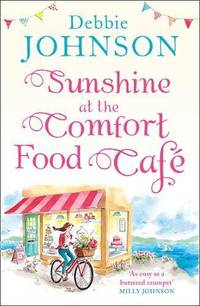 Sunshine at the Comfort Food Caf&Atilde;&copy;: The most romantic, heartwarming and feel good...