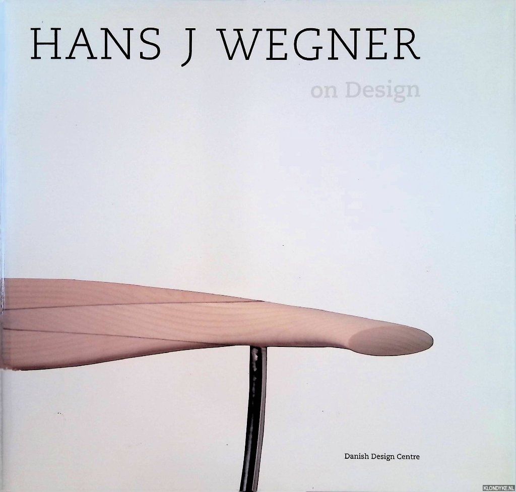 Hans J. Wegner on Design by Bernsen, Jens | Hardcover | 1995