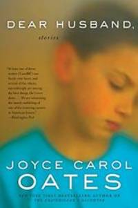 Dear Husband,: Stories by Joyce Carol Oates - 2010-03-03