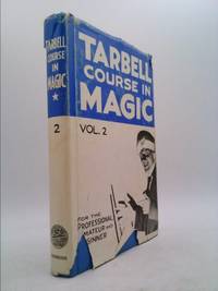 image of The Tarbell course in magic: Volume 2 (lessons 20 to 33)