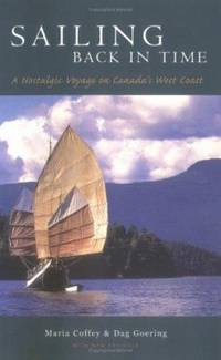 Sailing Back in Time : A Nostalgic Voyage on Canada's West Coast