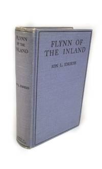 Flynn of the Inland by IDRIESS, Ion L - 1932