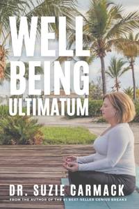 Well-Being Ultimatum: A Self-Care Guide for Strategic Healers - Those Who Live in the Service,...