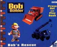 Bob the Builder- Bob's Rescue, Press out & Play(Laminated) (Bob the Builder S.)
