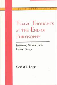 Tragic Thoughts at the End of Philosophy: Language, Literature, and Ethical Theory