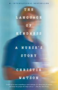The Language of Kindness : A Nurse's Story