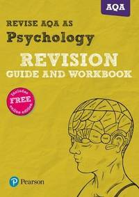Revise AQA A Level Psychology Revision Guide and Workbook: with FREE online edition (REVISE AS/A...