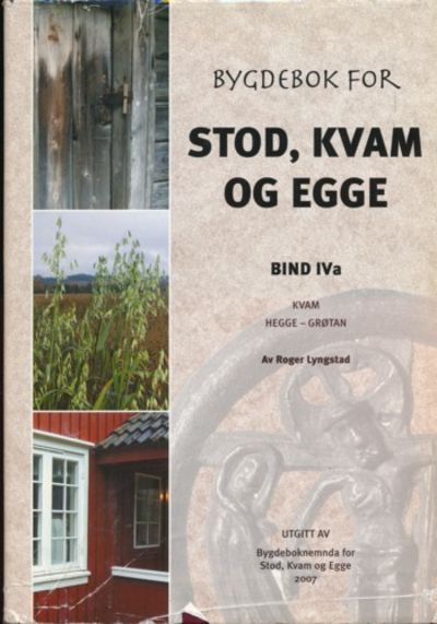 Bygdebok for Stod, Kvam og Egge. Bind IVa Kvam -…