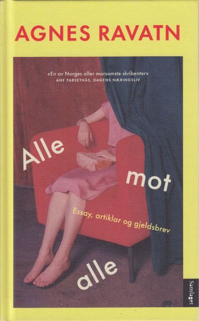 Alle mot alle. Essay, artiklar og gjeldsbrev.