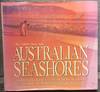 Australian seashores: A guide to the temperate shores for the beach-lover, the naturalist, the shore-fisherman, and the student : W.J. Dakin's classic study (Unknown Binding)