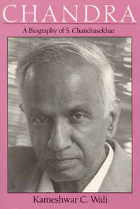 Chandra: Biography of S. Chandrasekhar