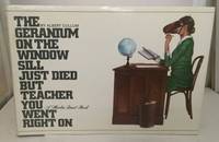 The Geranium On The Window Sill Just Died But Teacher You Went Right On by Cullum, Albert - 1971