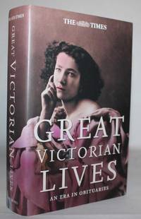 Great Victorian Lives: An Era in Obituaries