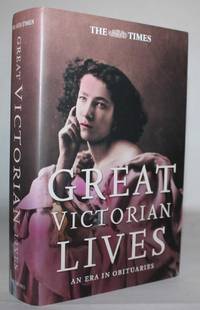 Great Victorian Lives:  An Era in Obituaries