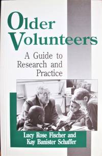 Older Volunteers. a Guide to Research and Practice