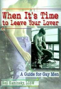 When It's Time to Leave Your Lover : A Guide for Gay Men
