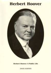 Herbert Hoover: A Public Life (Signature) by David Burner - 2005-06-02